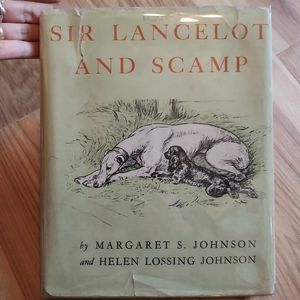 1945 Sir Lancelot and Scamp Children's Dog Book Margaret Helen Lossing Johnson